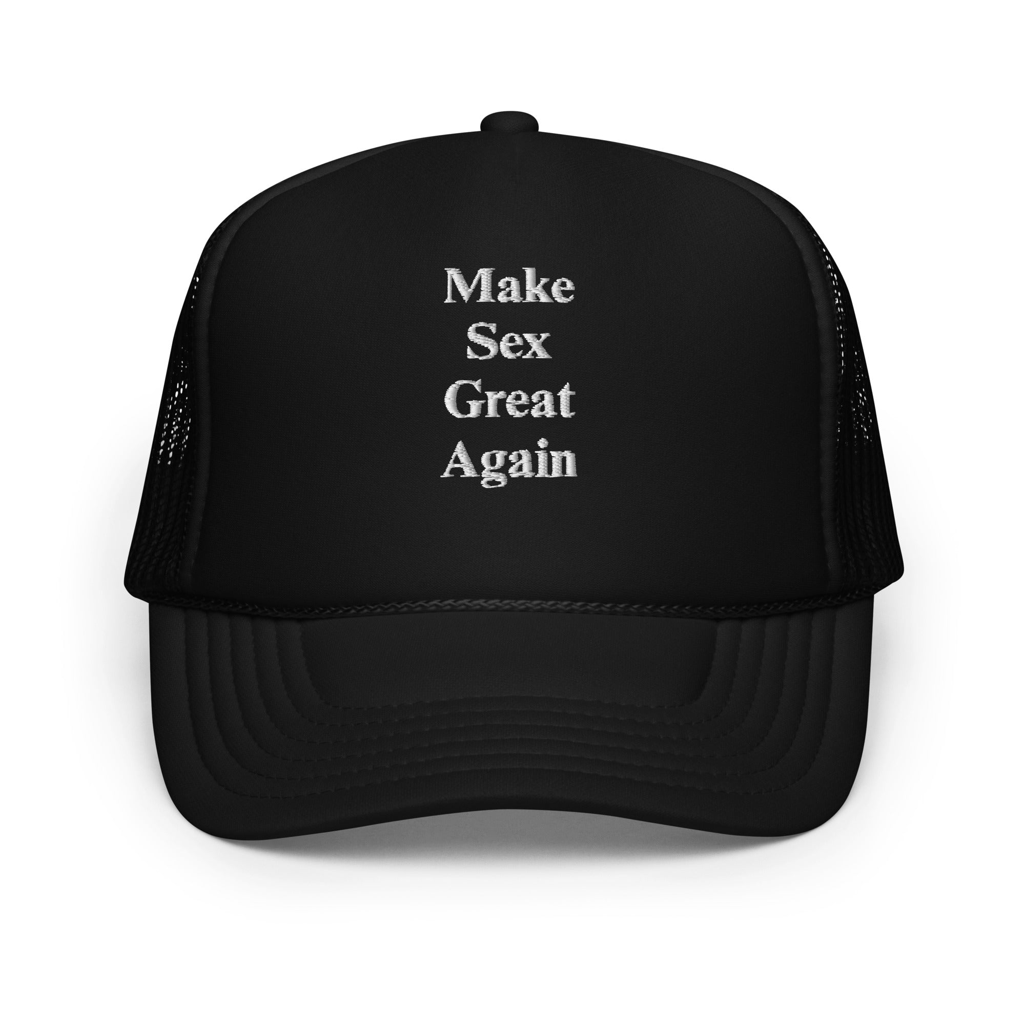 "Make Sex Great Again" Foam trucker hat