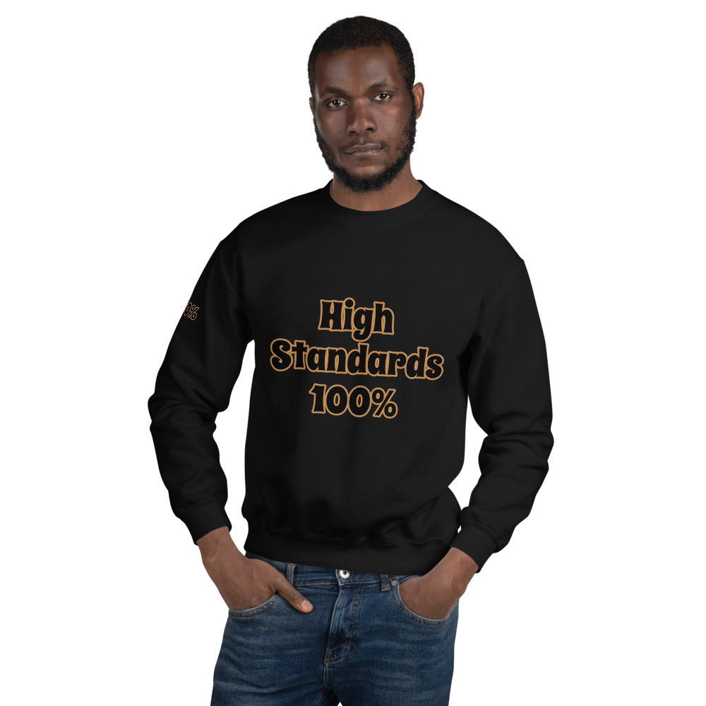 Unisex “High Standards 100%” Sweatshirt
