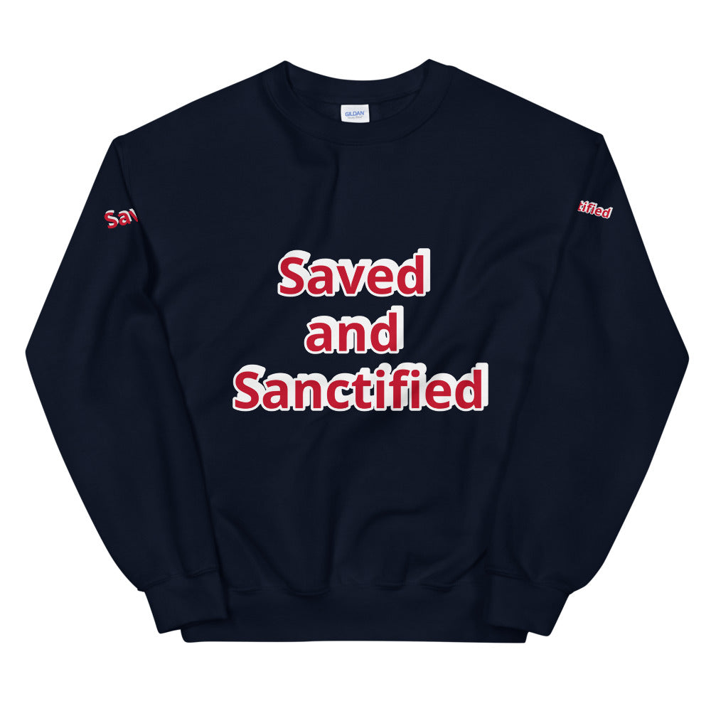 Unisex “Saved and Sanctified” Sweatshirt
