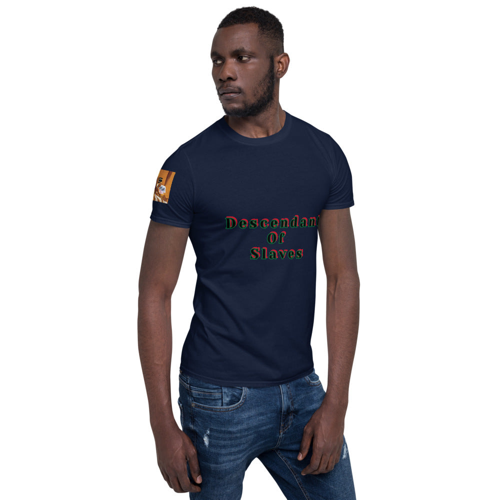 Short-Sleeve Unisex “Descendent of Slaves”  T-Shirt
