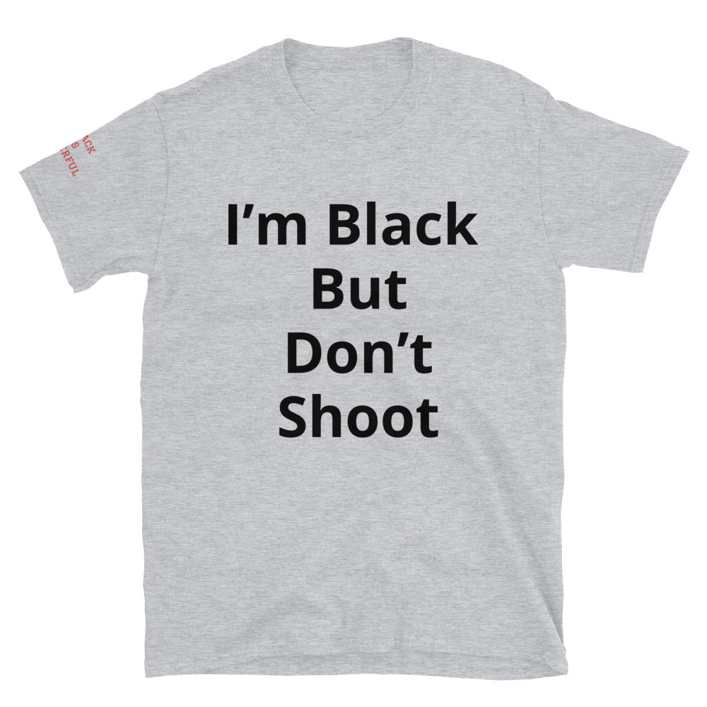 Short-Sleeve Unisex “Don’t Shoot” T-Shirt