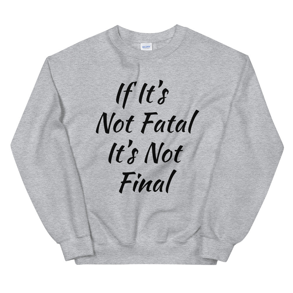 Unisex “Not Distressed” Sweatshirt