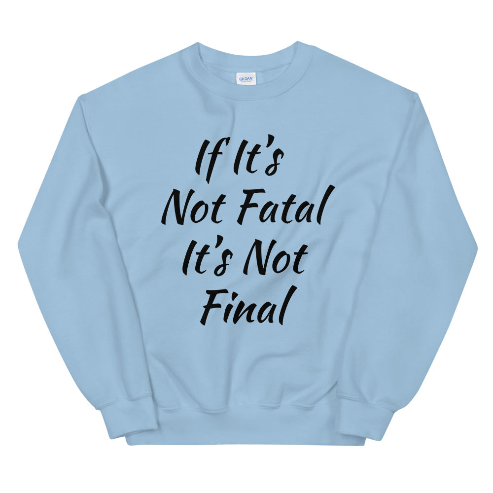 Unisex “Not Distressed” Sweatshirt