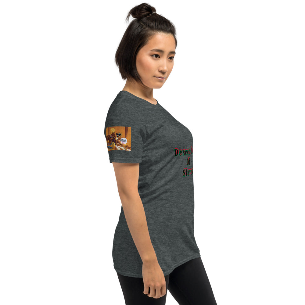 Short-Sleeve Unisex “Descendent of Slaves”  T-Shirt