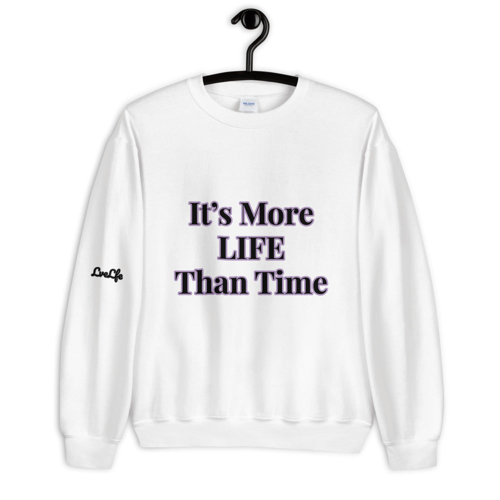Unisex “More Life” Sweatshirt
