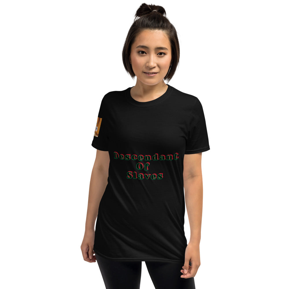 Short-Sleeve Unisex “Descendent of Slaves”  T-Shirt