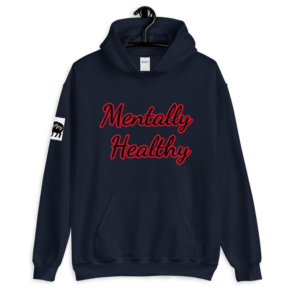 “Mentally Healthy” Unisex Hoodie
