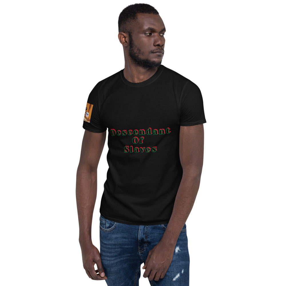 Short-Sleeve Unisex “Descendent of Slaves”  T-Shirt