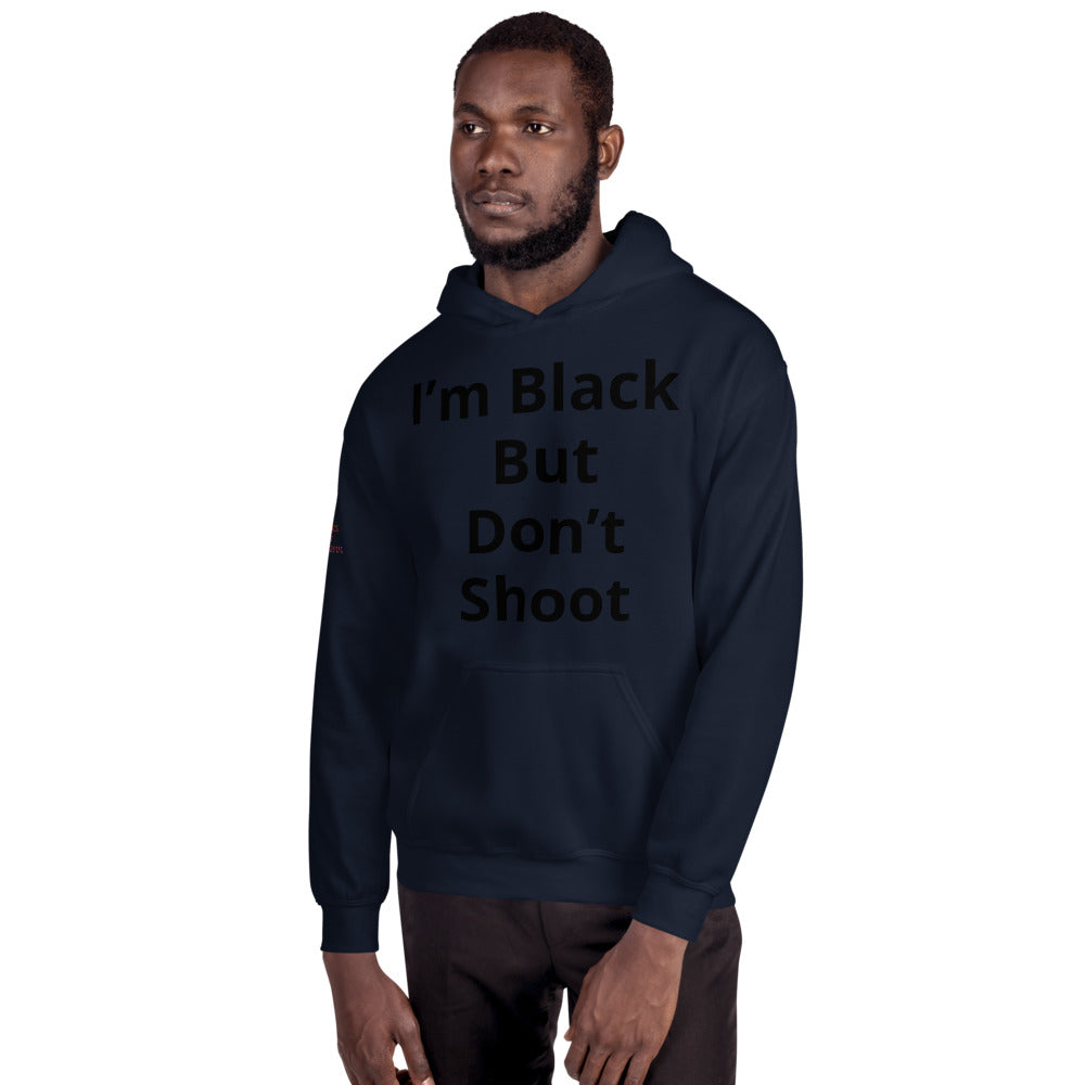 Unisex “Don’t Shoot” Hoodie
