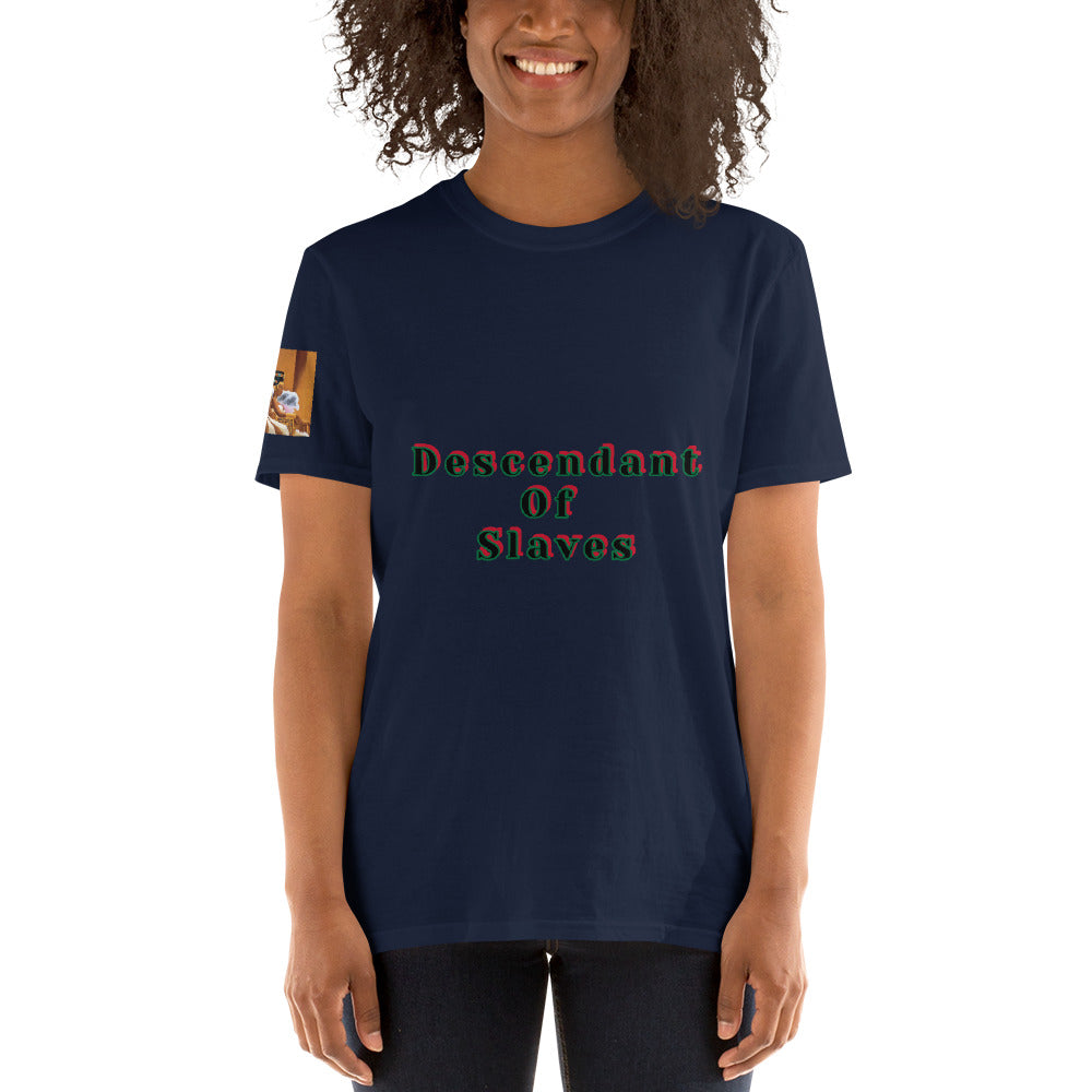 Short-Sleeve Unisex “Descendent of Slaves”  T-Shirt