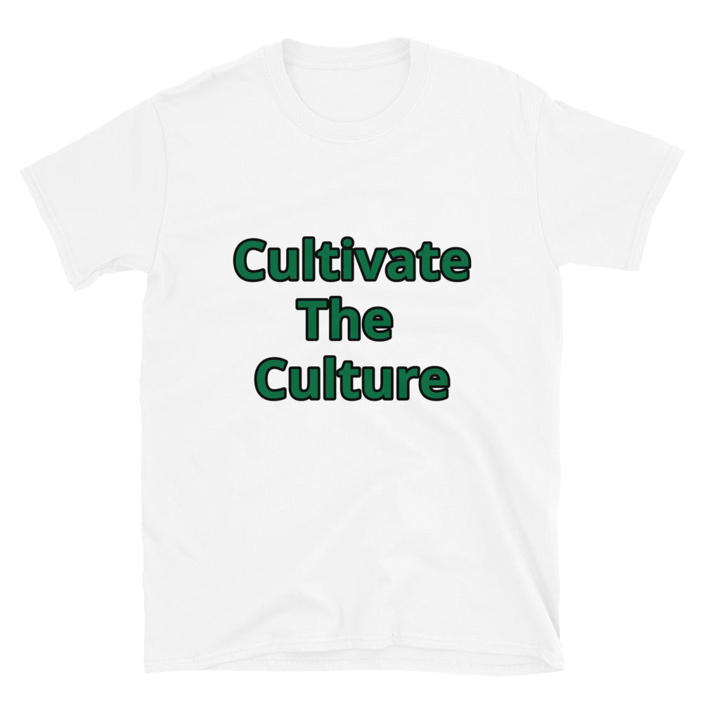 Short-Sleeve Unisex “Cultivate The Culture” T-Shirt