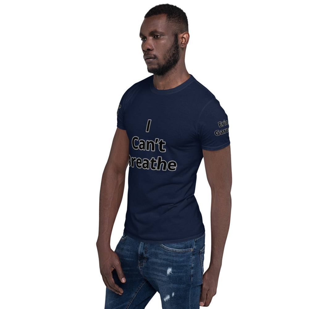 Short-Sleeve Unisex " I Can't Breathe" T-Shirt