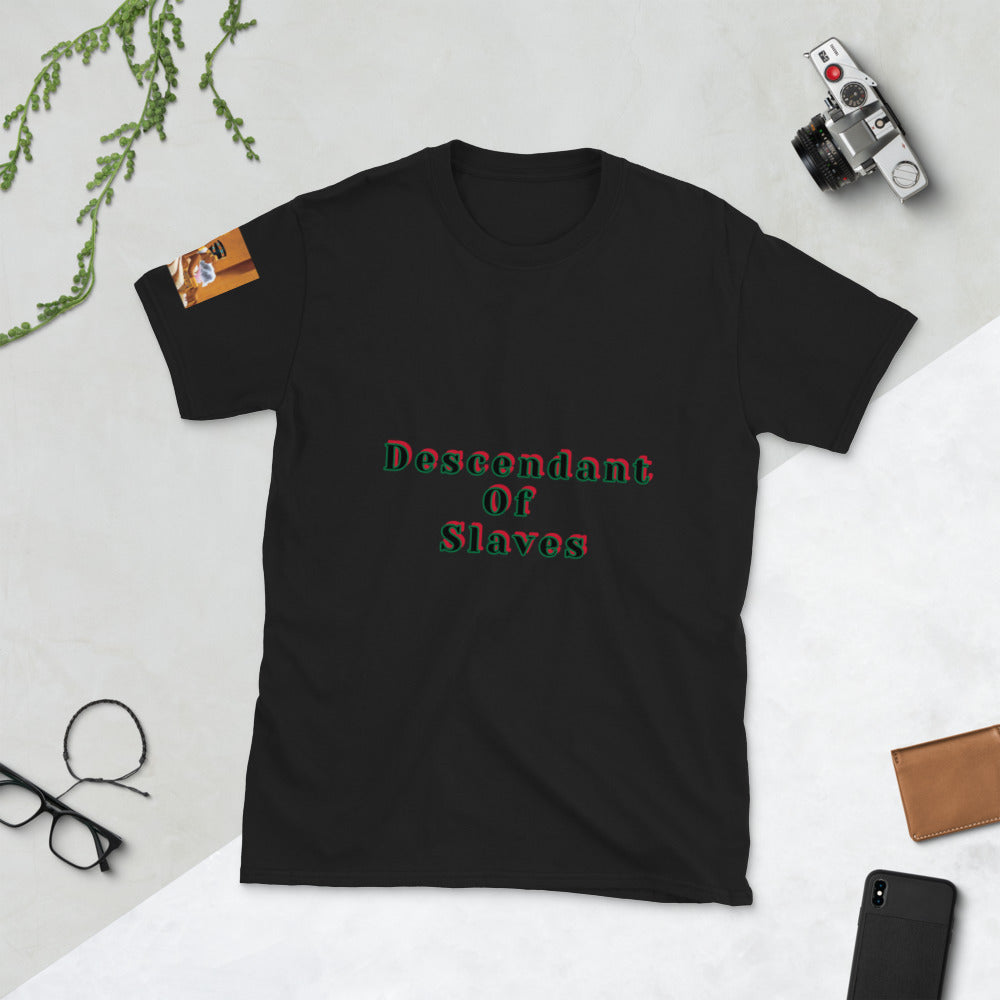 Short-Sleeve Unisex “Descendent of Slaves”  T-Shirt