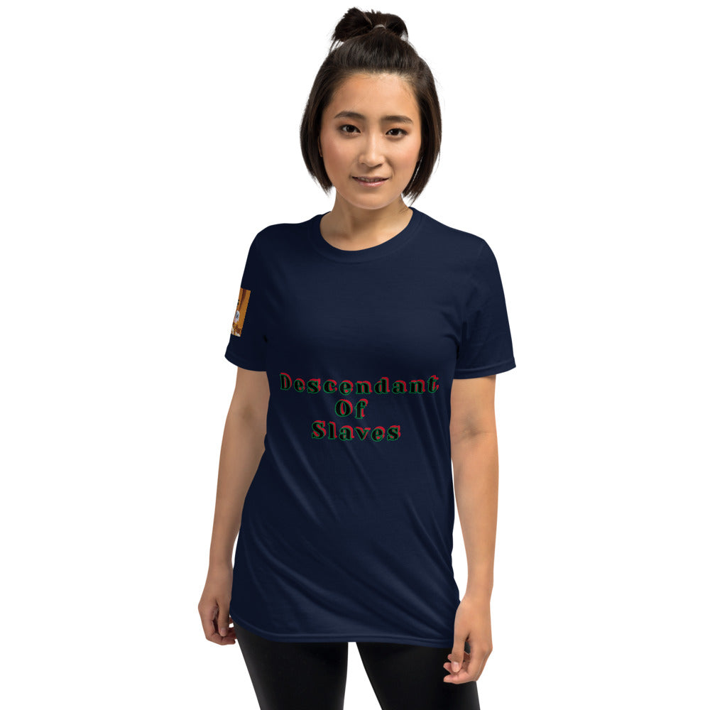 Short-Sleeve Unisex “Descendent of Slaves”  T-Shirt