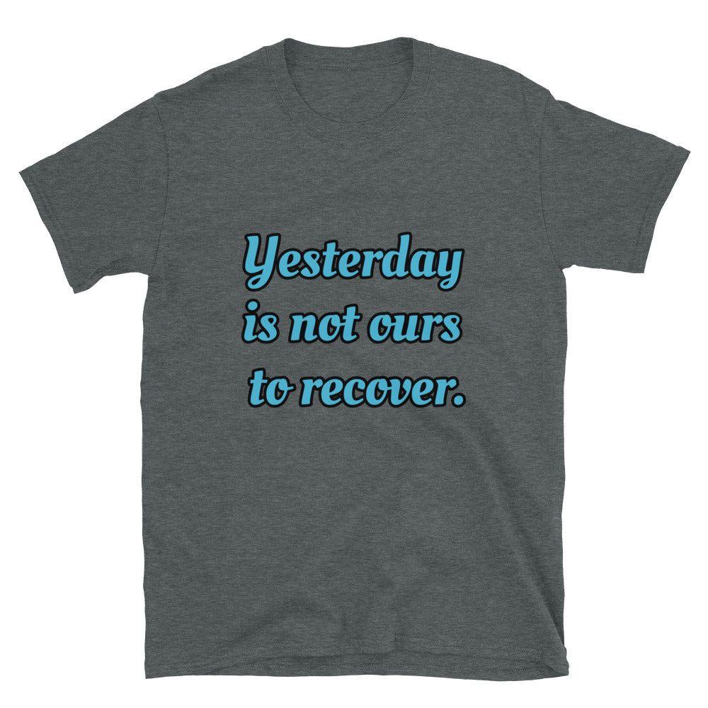 Short-Sleeve Unisex “Yesterday”  T-Shirt