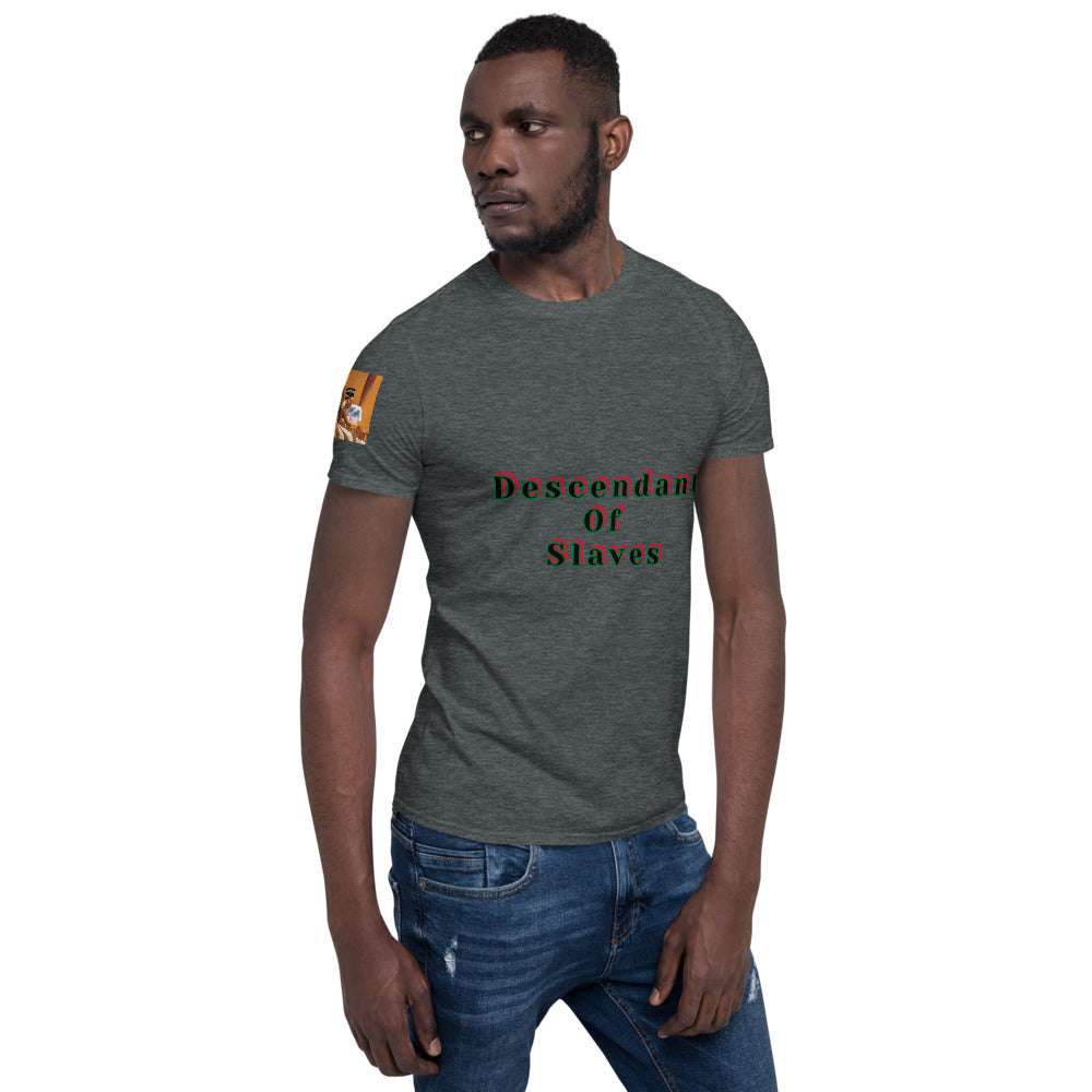 Short-Sleeve Unisex “Descendent of Slaves”  T-Shirt