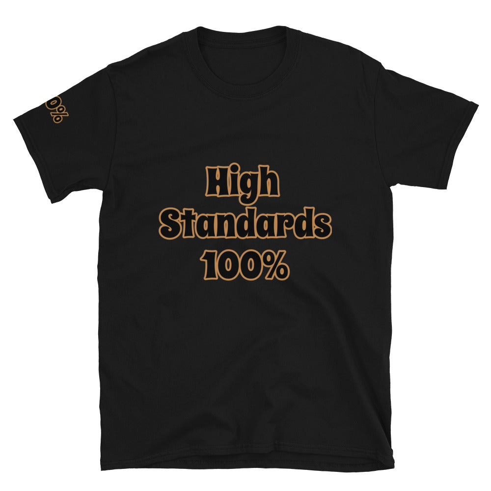 Short-Sleeve Unisex “High Standards 100%”T-Shirt