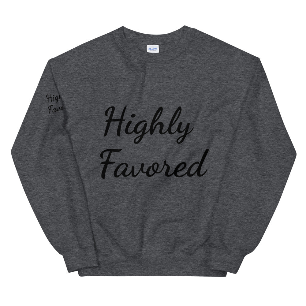 Unisex “Highly Favored”  Sweatshirt