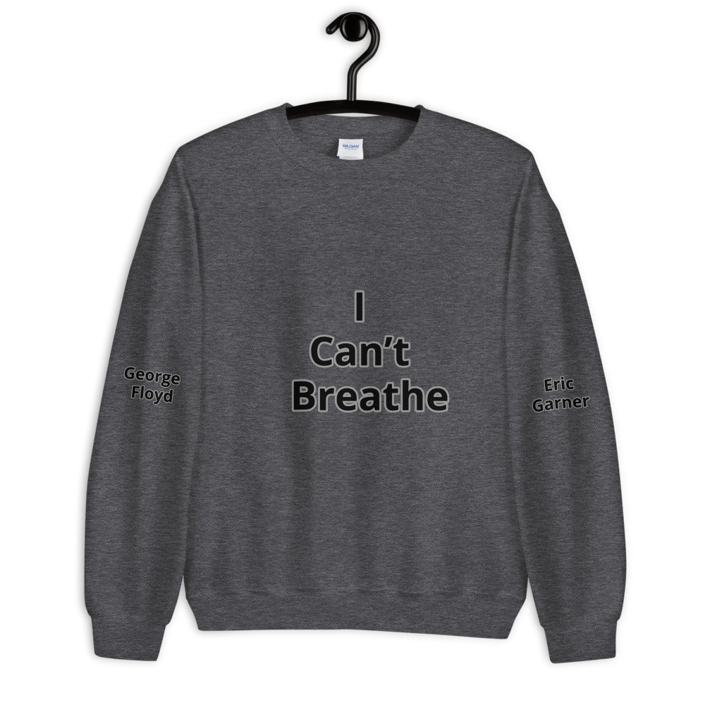 Unisex "I Can't Breathe" Sweatshirt