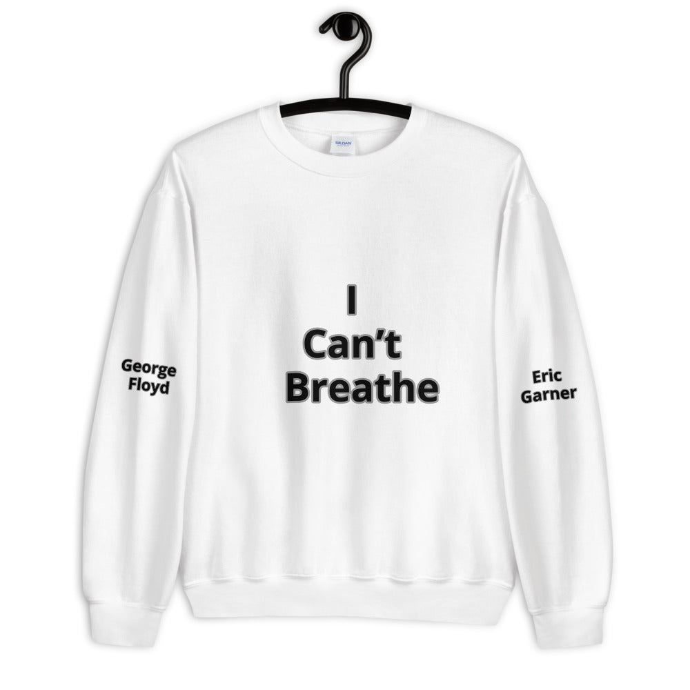Unisex "I Can't Breathe" Sweatshirt