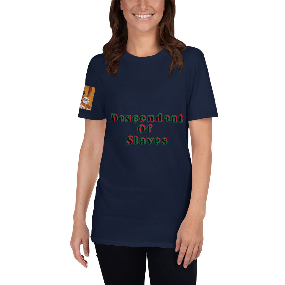 Short-Sleeve Unisex “Descendent of Slaves”  T-Shirt