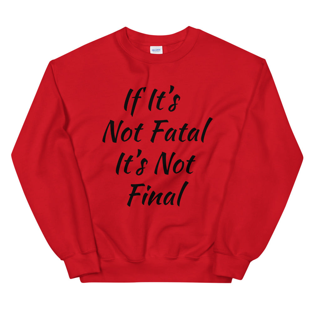 Unisex “Not Distressed” Sweatshirt