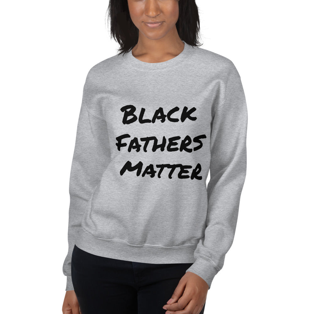 Unisex “Black Fathers Matter” Sweatshirt