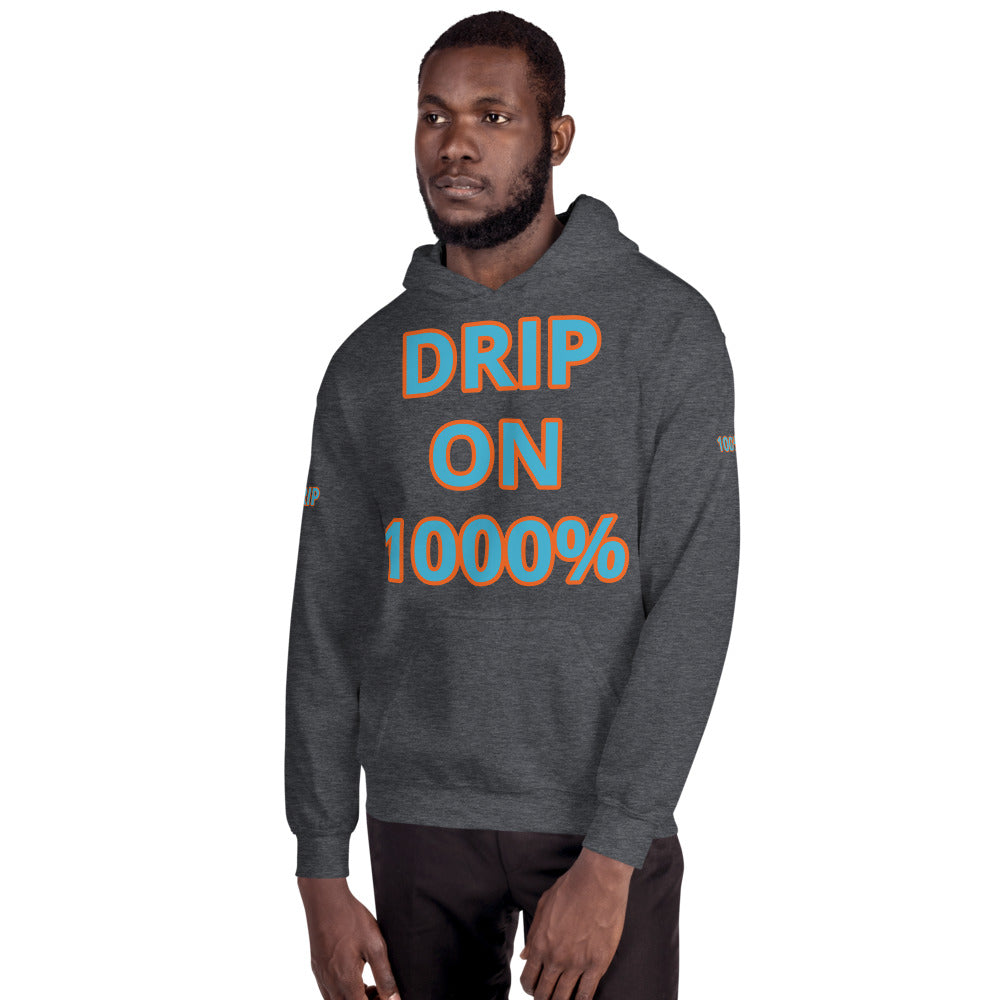 Unisex “DRIP ON 1000%”Hoodie