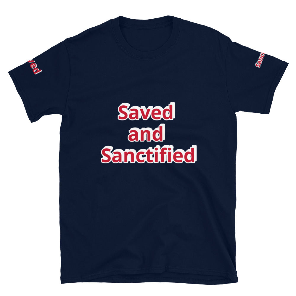 Short-Sleeve Unisex “Saved and Sanctified” T-Shirt