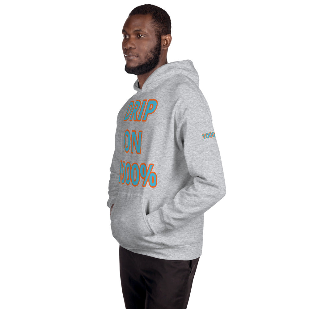 Unisex “DRIP ON 1000%”Hoodie