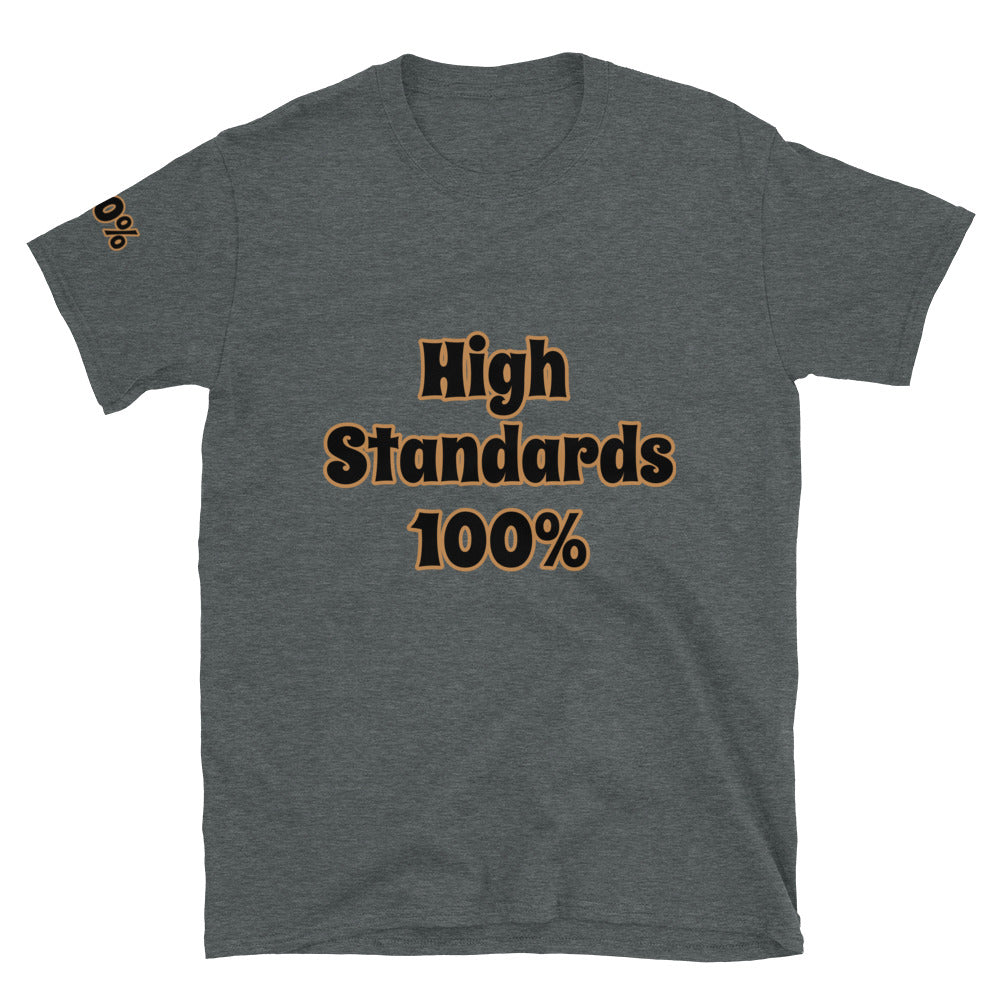 Short-Sleeve Unisex “High Standards 100%”T-Shirt