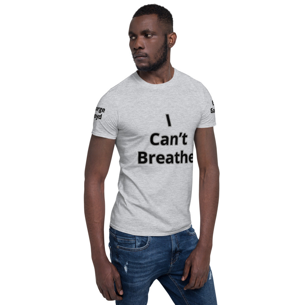Short-Sleeve Unisex " I Can't Breathe" T-Shirt