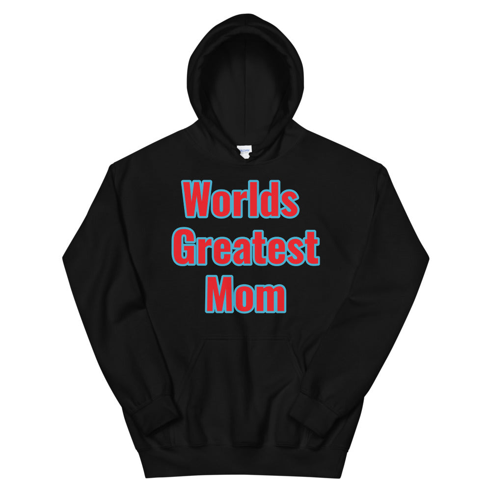 Unisex “Worlds Greatest Mom” Hoodie