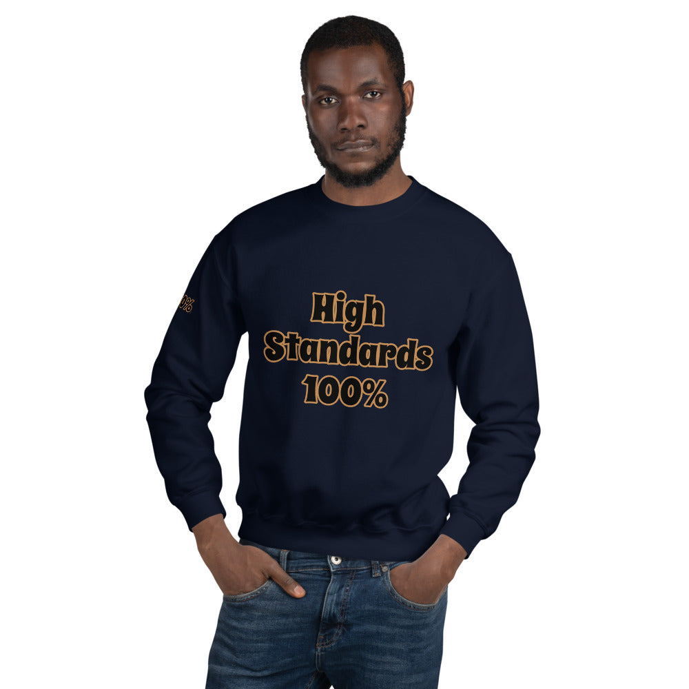 Unisex “High Standards 100%” Sweatshirt