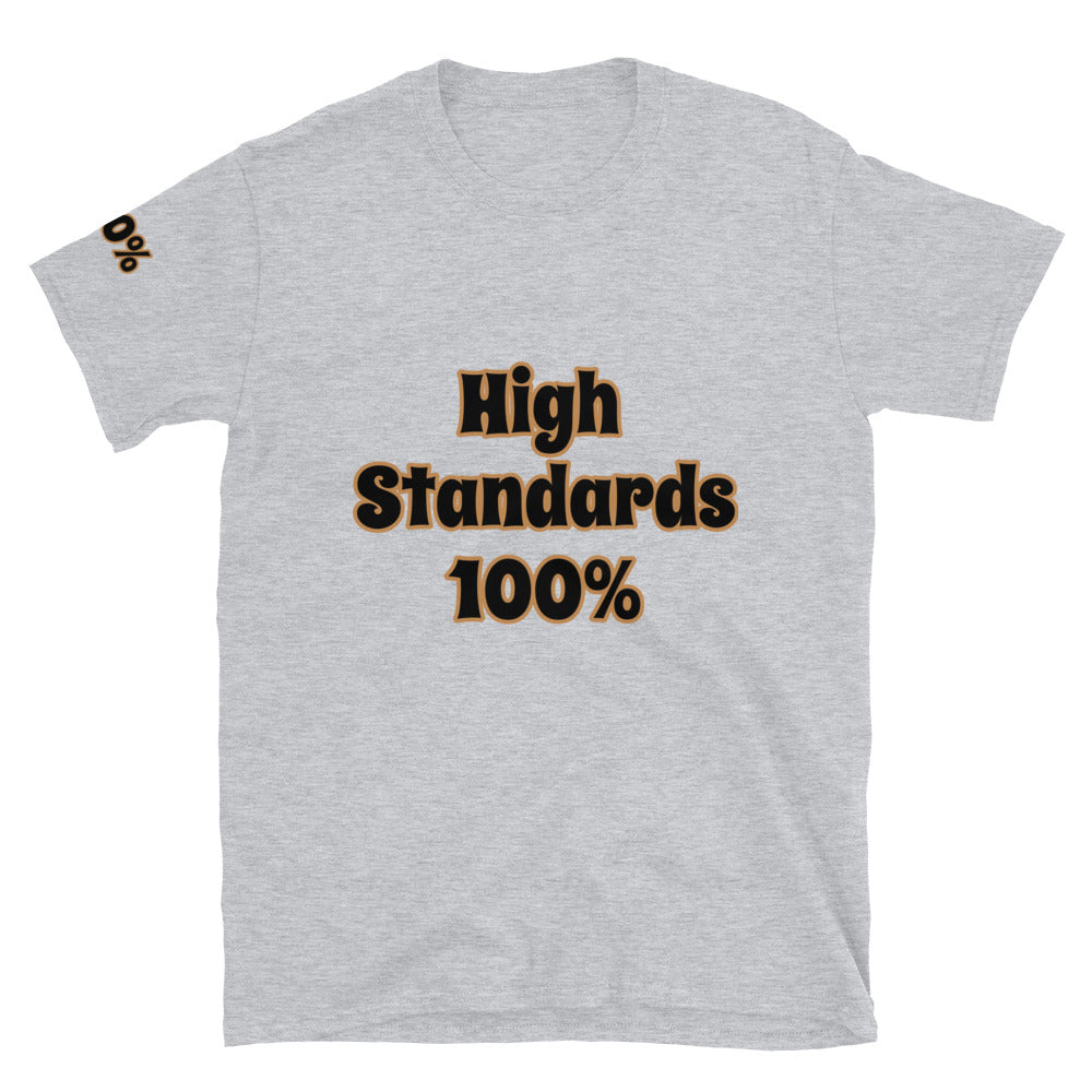 Short-Sleeve Unisex “High Standards 100%”T-Shirt