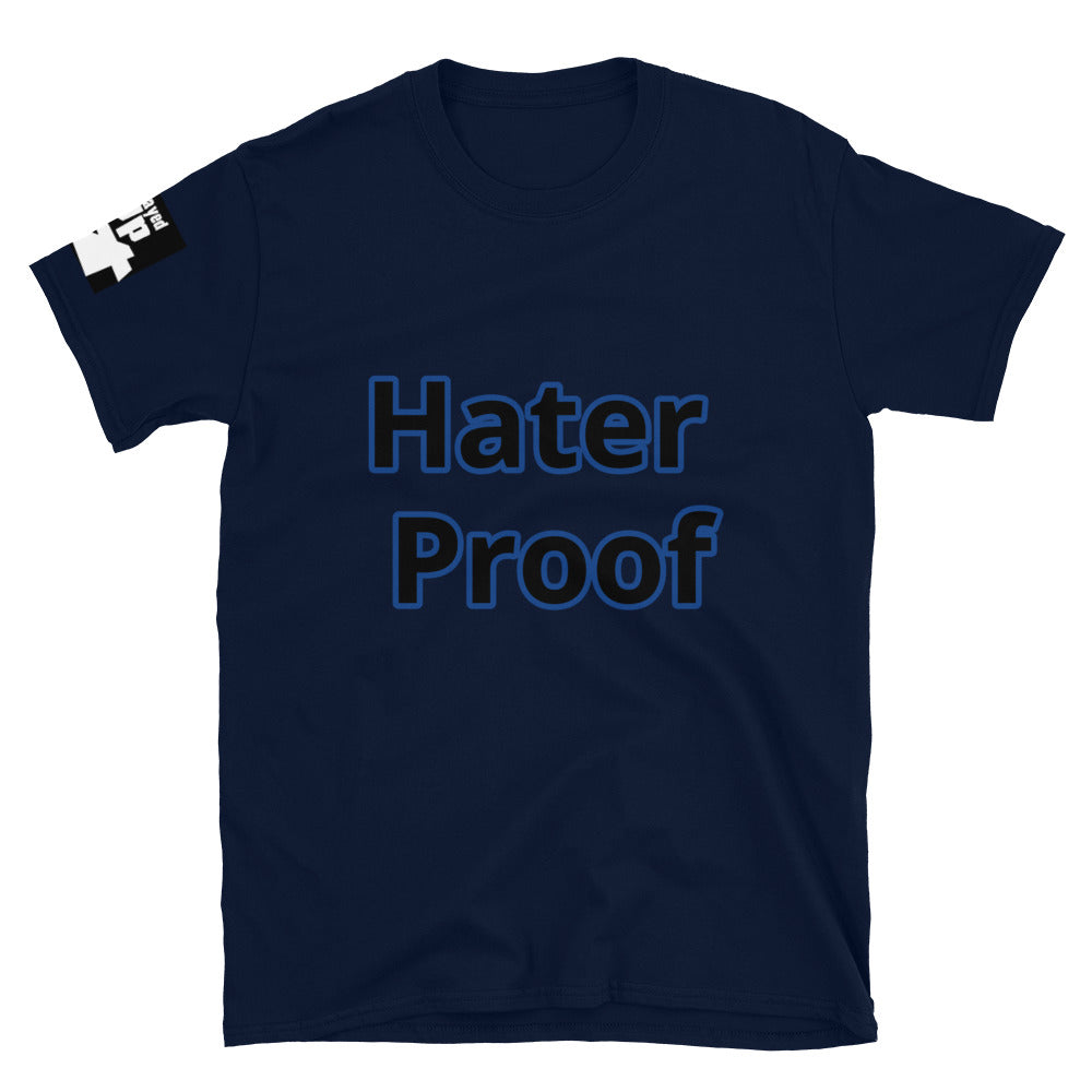 Short-Sleeve Unisex “Hater Proof”  T-Shirt