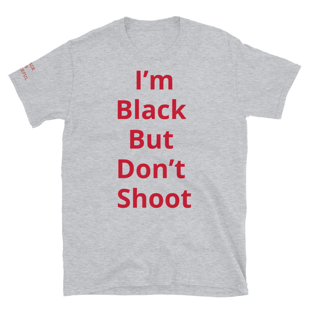 Short-Sleeve Unisex “Don’t Shoot” T-Shirt