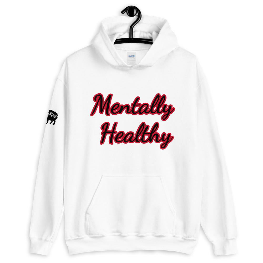 “Mentally Healthy” Unisex Hoodie