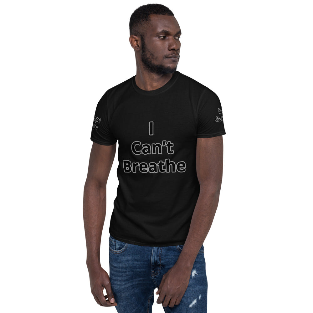Short-Sleeve Unisex " I Can't Breathe" T-Shirt