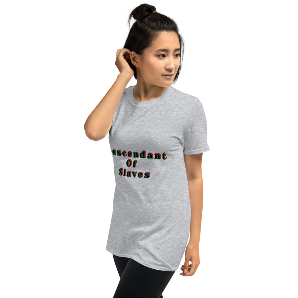 Short-Sleeve Unisex “Descendent of Slaves”  T-Shirt