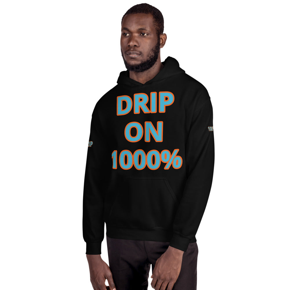 Unisex “DRIP ON 1000%”Hoodie