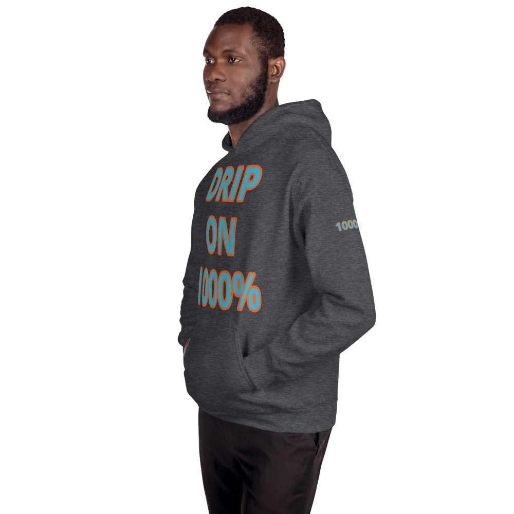 Unisex “DRIP ON 1000%”Hoodie