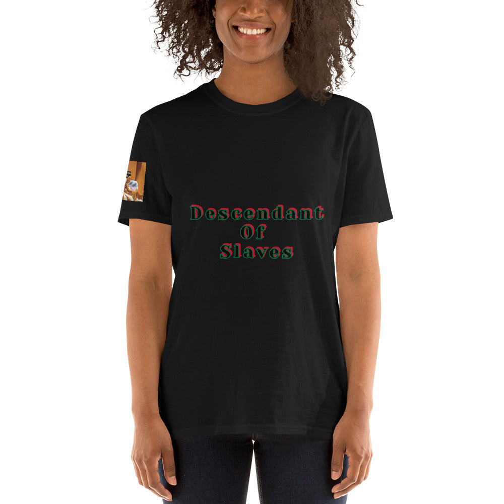 Short-Sleeve Unisex “Descendent of Slaves”  T-Shirt
