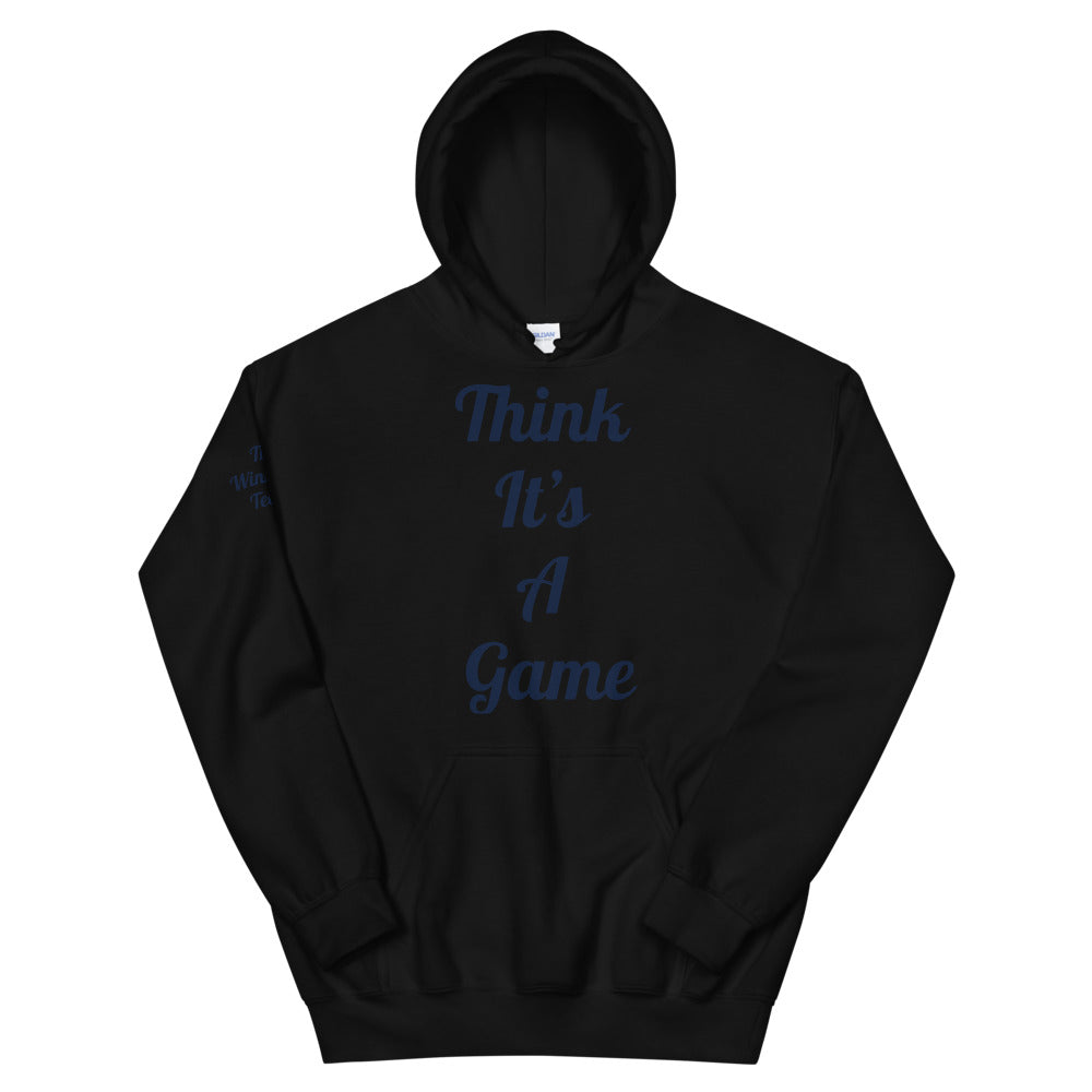 Unisex “Think it’s a game” Hoodie