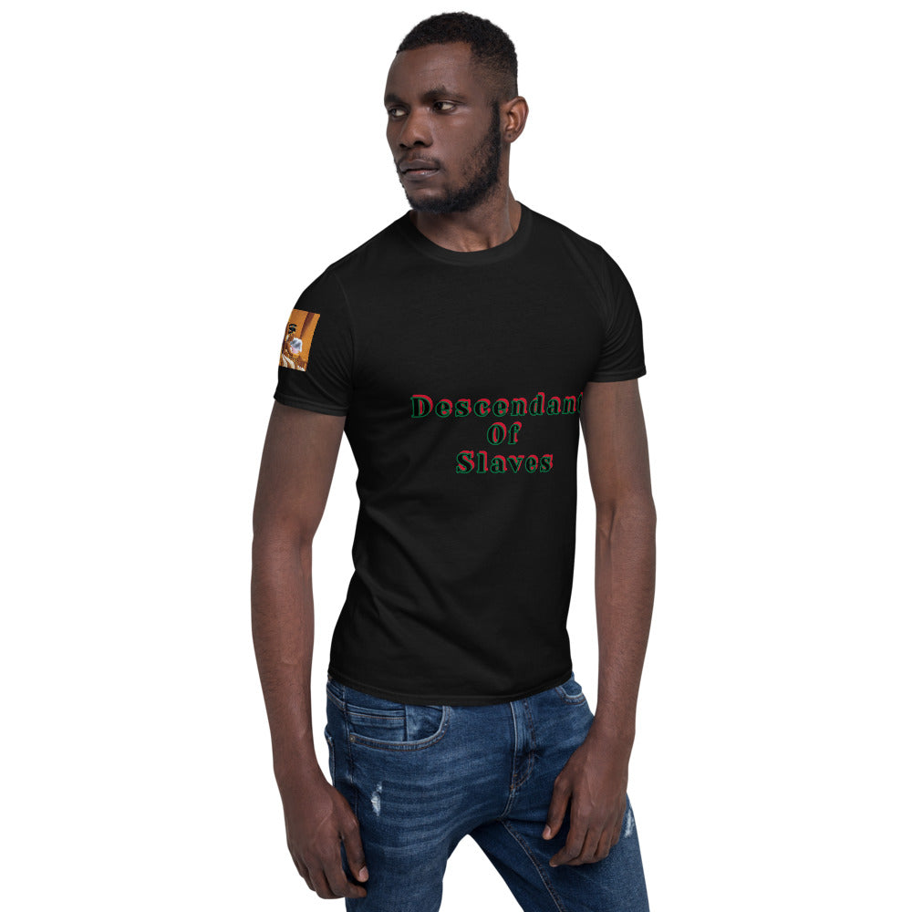 Short-Sleeve Unisex “Descendent of Slaves”  T-Shirt