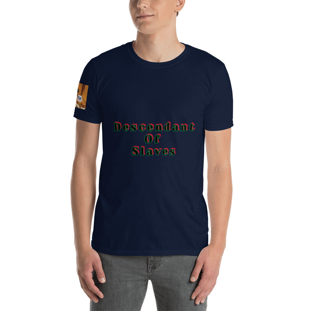 Short-Sleeve Unisex “Descendent of Slaves”  T-Shirt