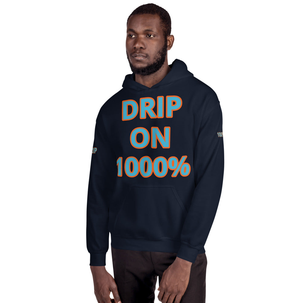 Unisex “DRIP ON 1000%”Hoodie