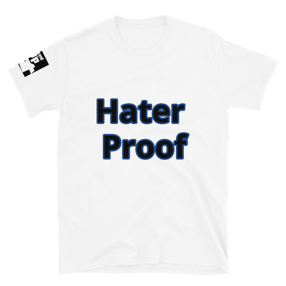 Short-Sleeve Unisex “Hater Proof”  T-Shirt