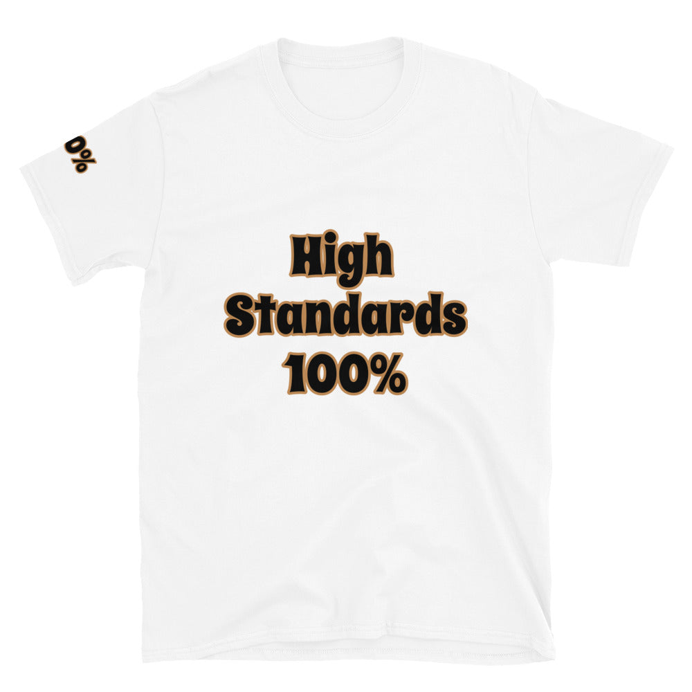Short-Sleeve Unisex “High Standards 100%”T-Shirt