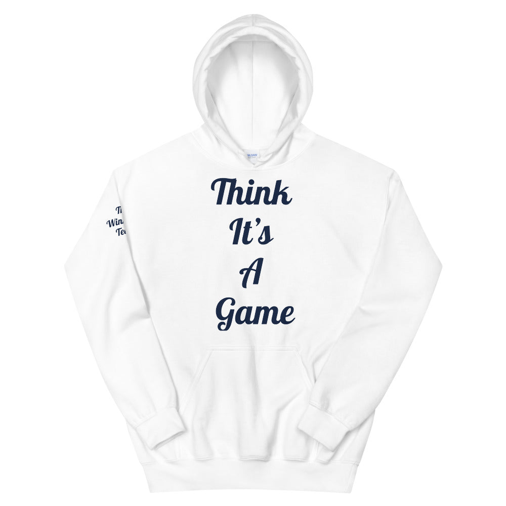 Unisex “Think it’s a game” Hoodie